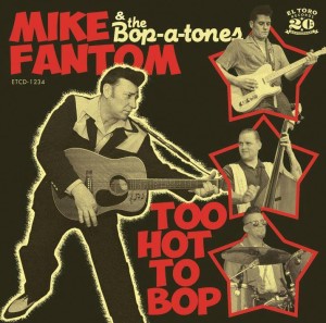 Fanton ,Mike And The Bop-A-Tones - Too Hot To Bop